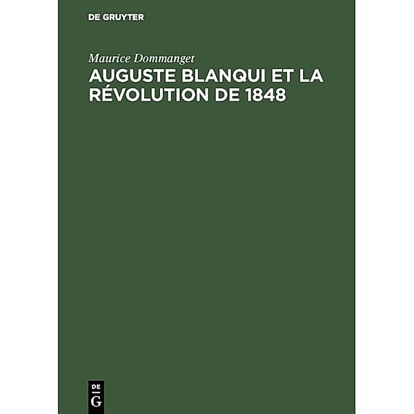 Auguste Blanqui et la révolution de 1848, Maurice Dommanget