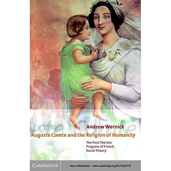 Auguste Comte and the Religion of Humanity, Andrew Wernick