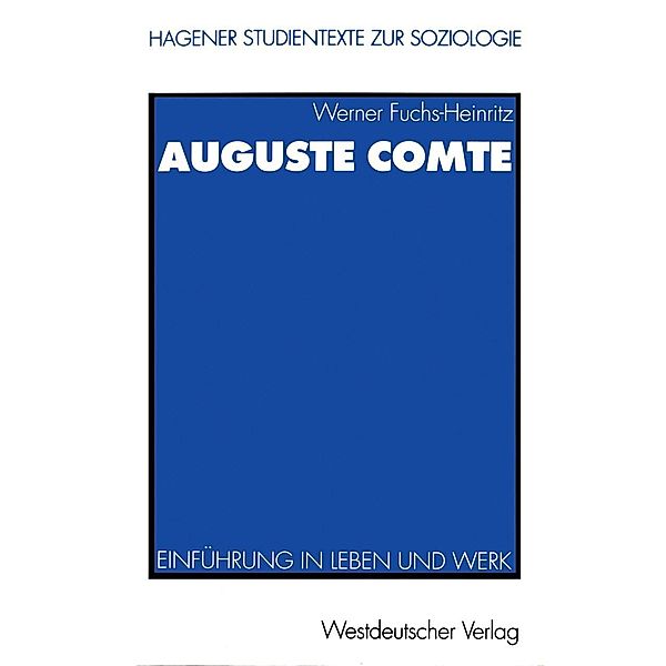 Auguste Comte / Studientexte zur Soziologie Bd.2, Werner Fuchs-Heinritz
