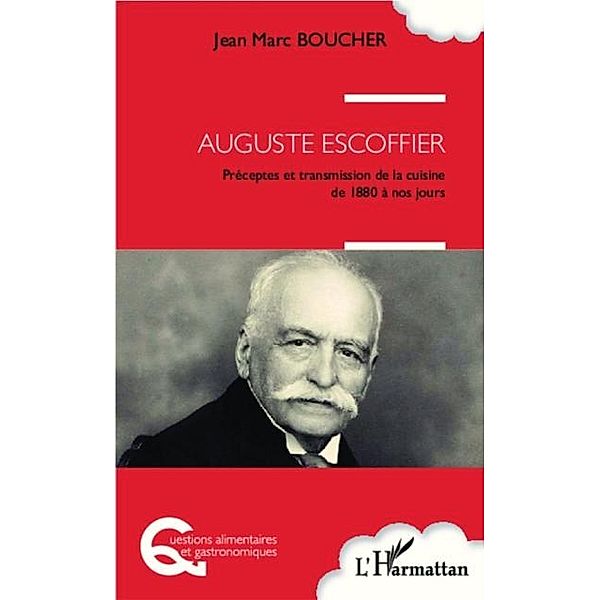 Auguste Escoffier / Hors-collection, Jean-Marc Boucher