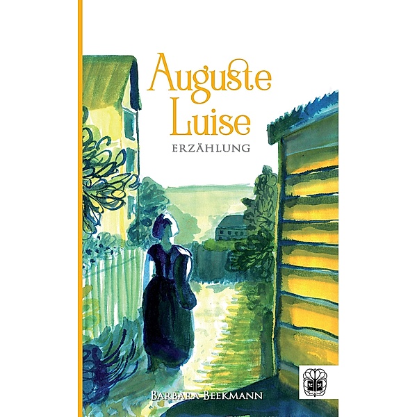Auguste Luise / Von Aschau nach Amerika Bd.1, Barbara Beekmann