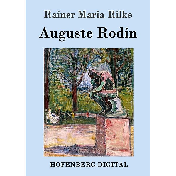 Auguste Rodin, Rainer Maria Rilke