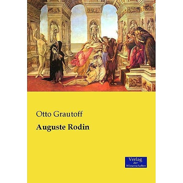 Auguste Rodin, Otto Grautoff