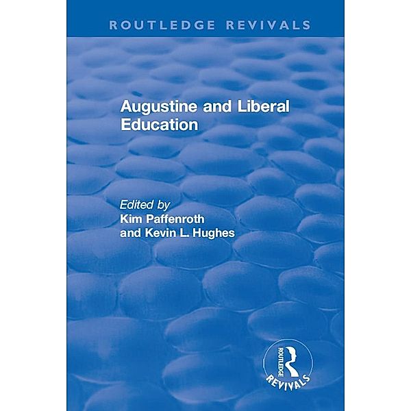 Augustine and Liberal Education, Kim Paffenroth, Kevin L. Hughes