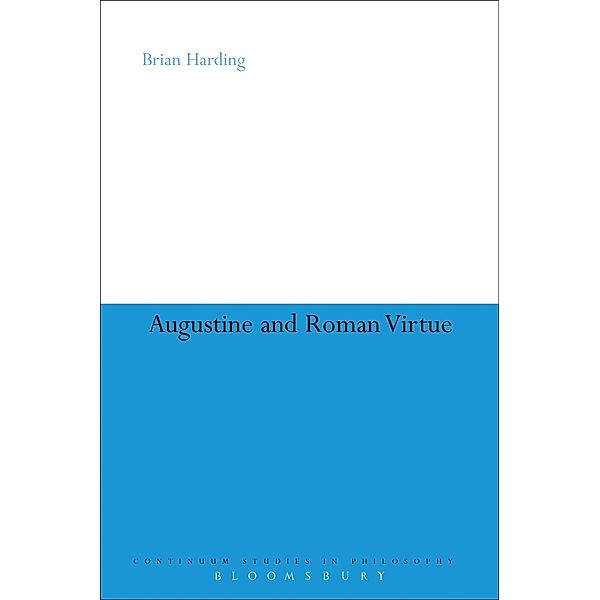 Augustine and Roman Virtue, Brian Harding