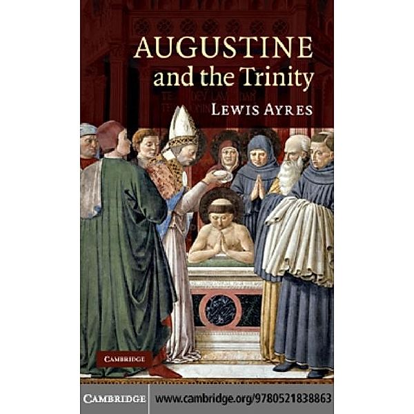 Augustine and the Trinity, Lewis Ayres