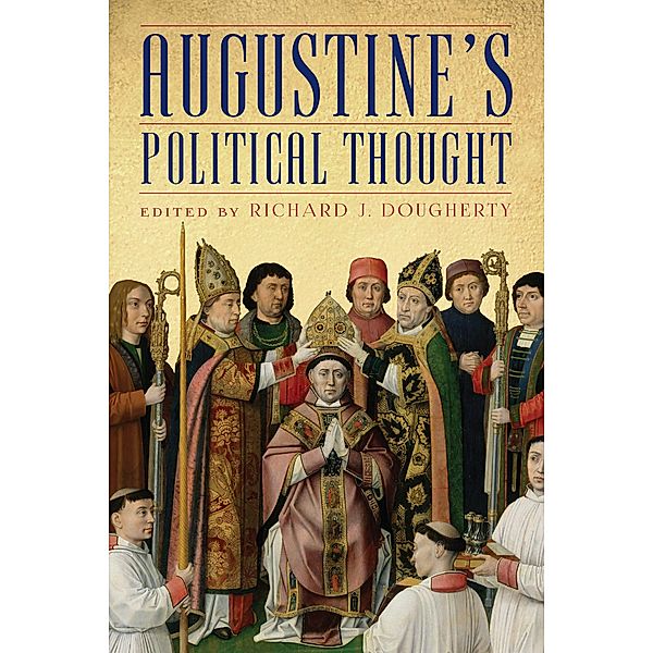 Augustine's Political Thought / Rochester Studies in Medieval Political Thought Bd.2