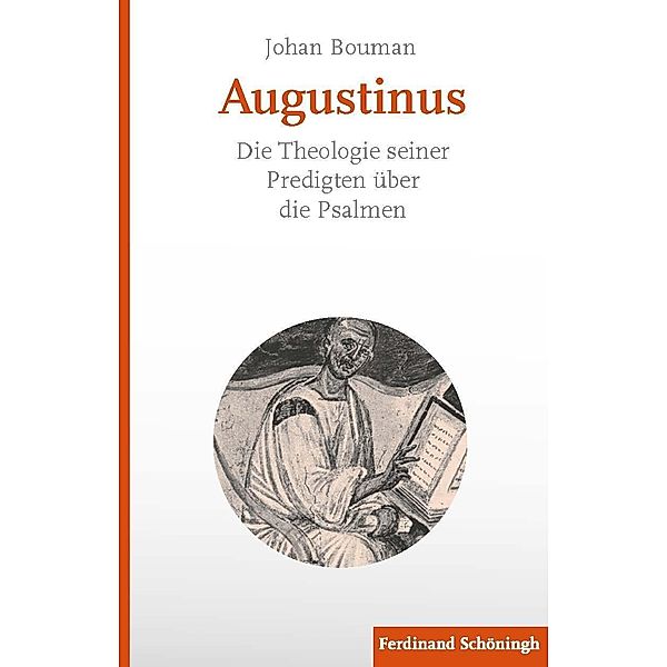 Augustinus. Die Theologie seiner Predigten über die Psalmen, Johan Bouman