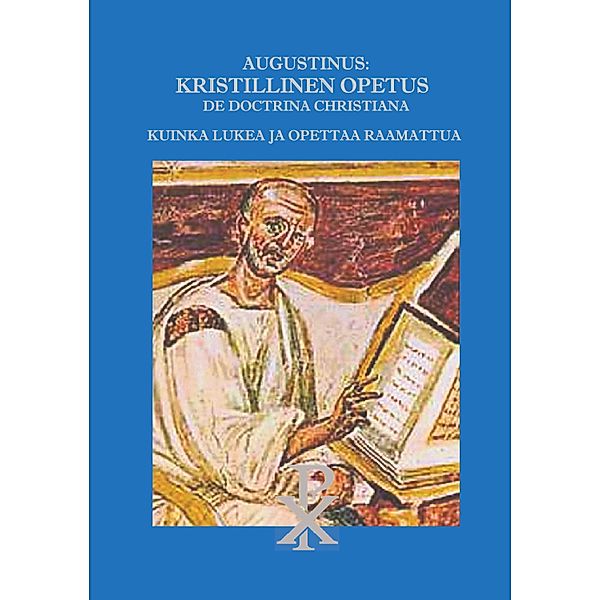 Augustinus: Kristillinen Opetus De Doctrina Christiana