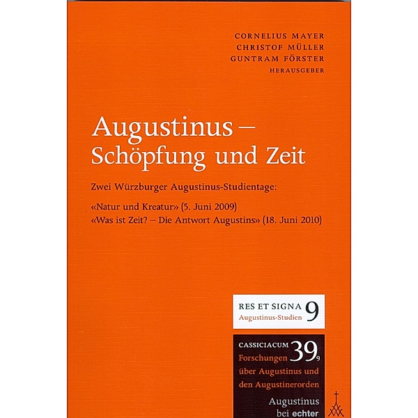 Augustinus - Schöpfung und Zeit / Cassiciacum. Forschungen über Augustinus und den Augustinerorden Bd.399, Guntram Förster