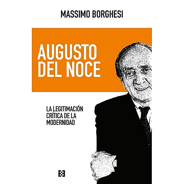 Augusto del Noce / Nuevo Ensayo Bd.81, Massimo Borghesi