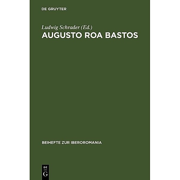 Augusto Roa Bastos / Beihefte zur Iberoromania