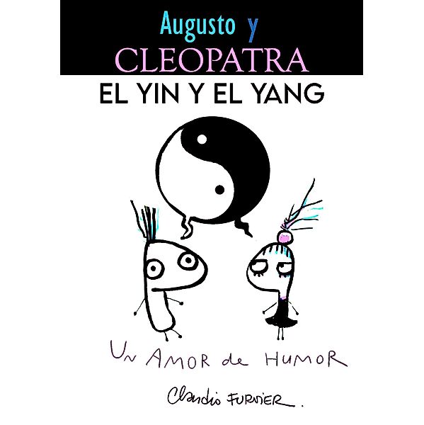 Augusto y Cleopatra, el yin y el yang, Claudio Furnier