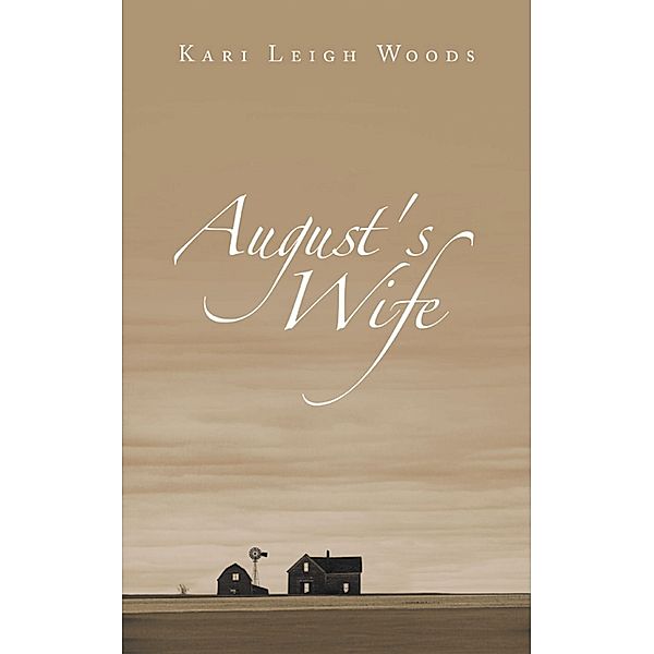 August's Wife, Kari Leigh Woods