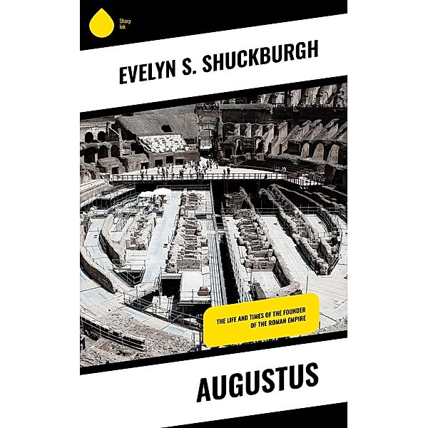 Augustus, Evelyn S. Shuckburgh