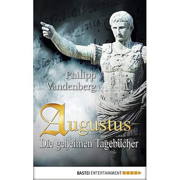 Augustus - Die geheimen Tagebücher, Philipp Vandenberg