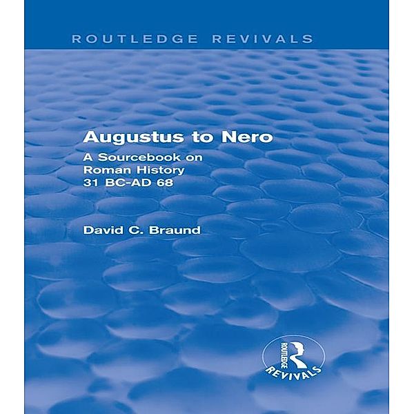 Augustus to Nero (Routledge Revivals) / Routledge Revivals, David Braund