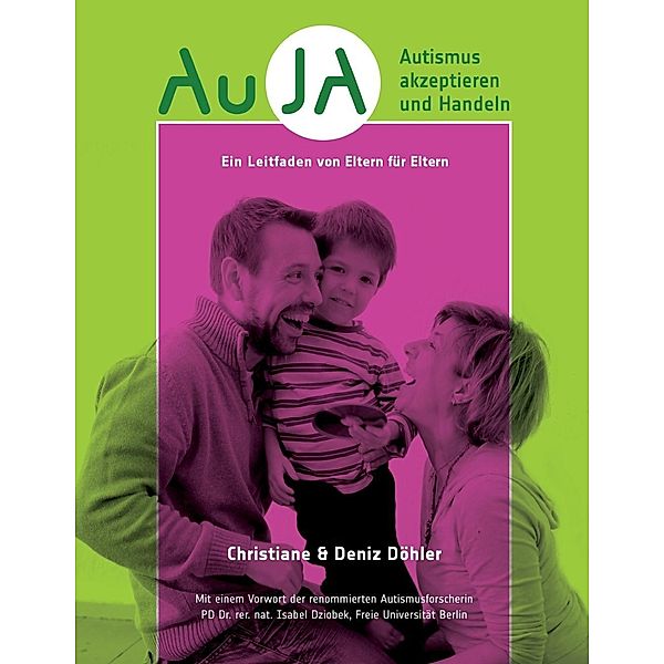 AuJA - Autismus akzeptieren und handeln, Christiane Döhler, Deniz Döhler