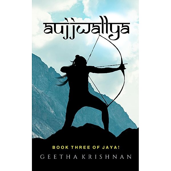 Aujjwallya (Jaya!, #3) / Jaya!, Geetha Krishnan