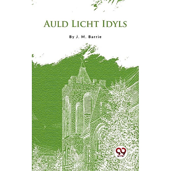 Auld Licht Idylls, J. M. Barrie
