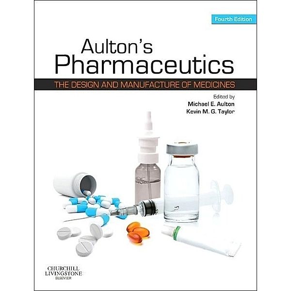 Aulton's Pharmaceutics, Michael E. Aulton, Kevin M. G. Taylor