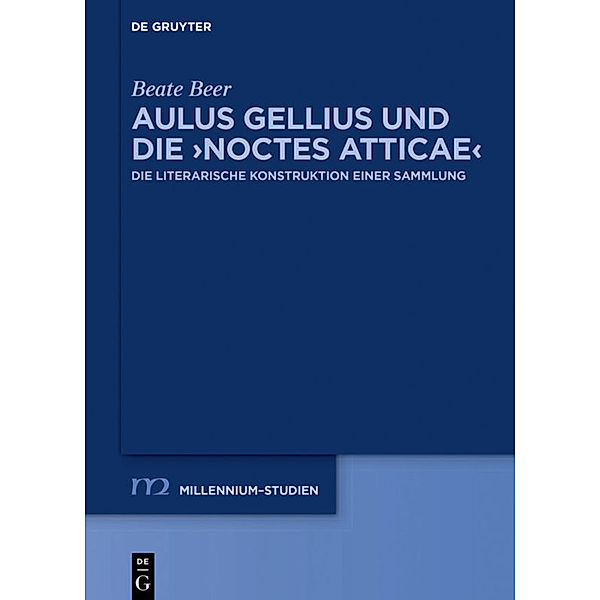 Aulus Gellius und die 'Noctes Atticae', Beate Beer