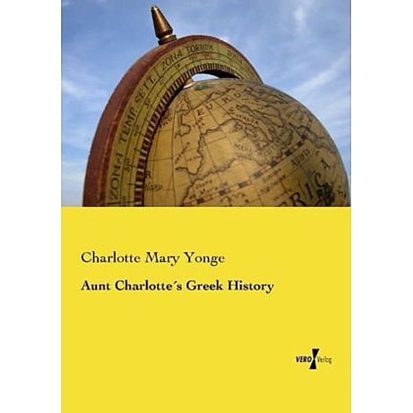 Aunt Charlotte's Greek History, Charlotte Mary Yonge