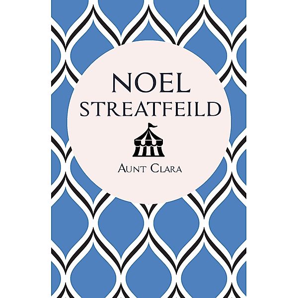 Aunt Clara, Noel Streatfeild