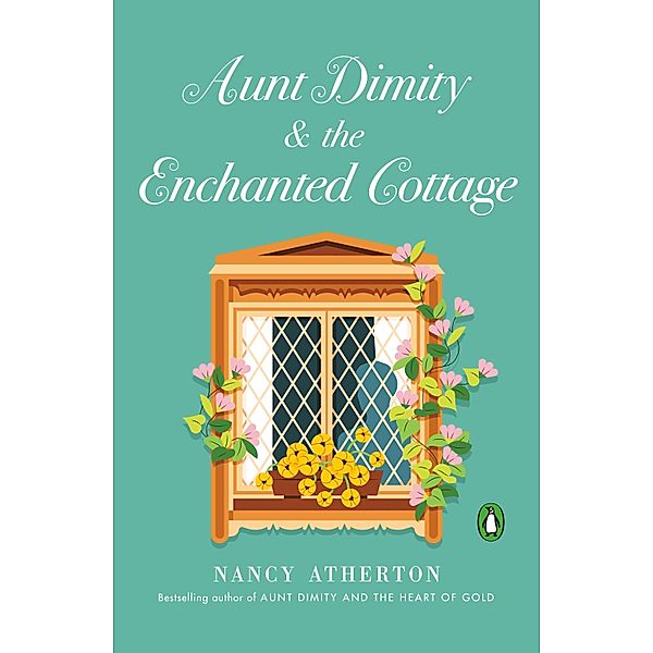 Aunt Dimity and the Enchanted Cottage / Aunt Dimity Mystery, Nancy Atherton