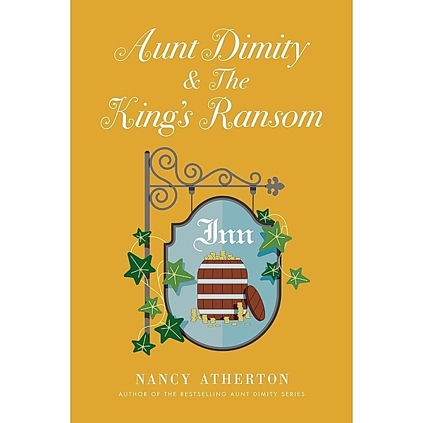 Aunt Dimity and The King's Ransom / Aunt Dimity Mystery, Nancy Atherton