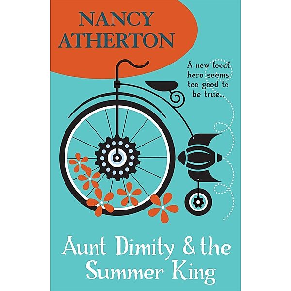 Aunt Dimity and the Summer King (Aunt Dimity Mysteries, Book 20) / Aunt Dimity Mysteries Bd.20, Nancy Atherton