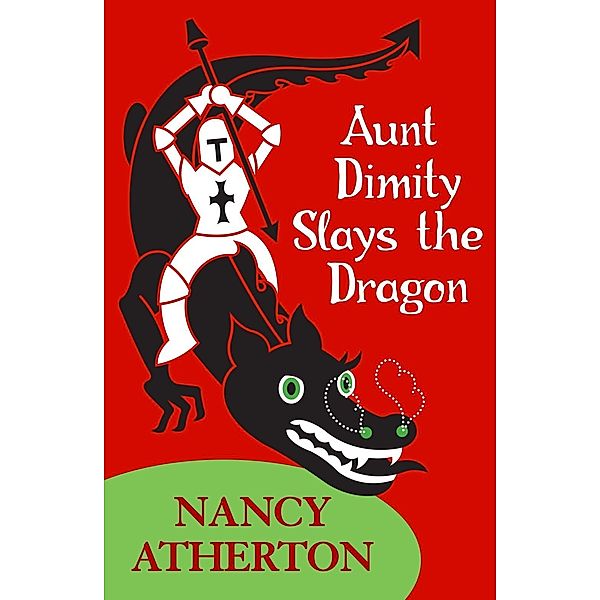 Aunt Dimity Slays the Dragon (Aunt Dimity Mysteries, Book 14) / Aunt Dimity Mysteries, Nancy Atherton