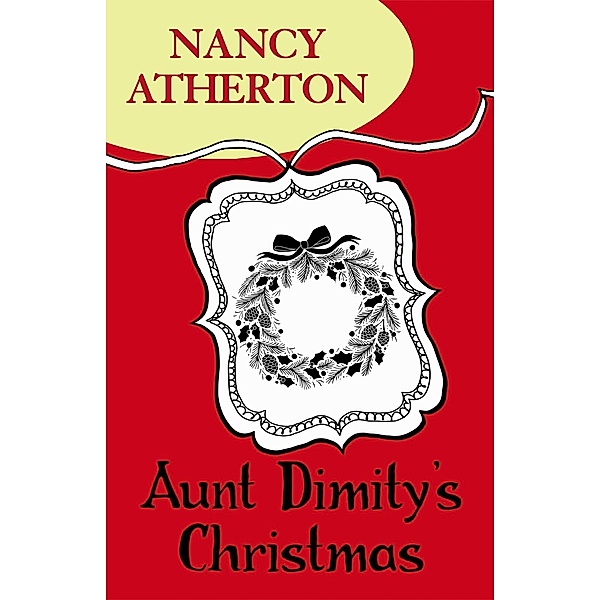 Aunt Dimity's Christmas (Aunt Dimity Mysteries, Book 5) / Aunt Dimity Mysteries Bd.5, Nancy Atherton