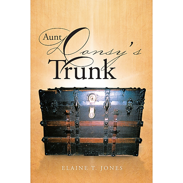 Aunt Donsy's Trunk, Elaine T. Jones
