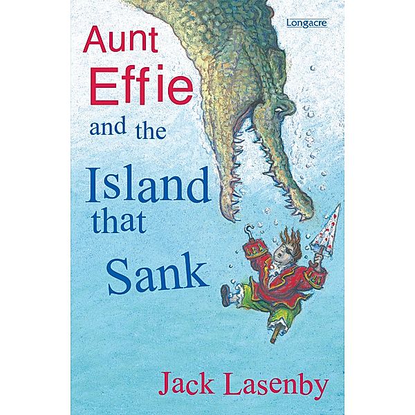 Aunt Effie and the Island That Sank, Jack Lasenby