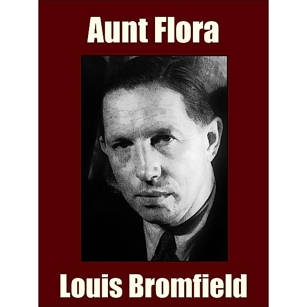Aunt Flora, Louis Bromfield
