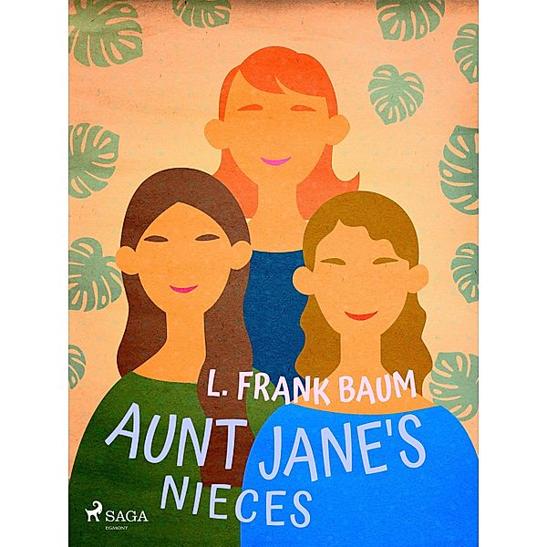 Aunt Jane's Nieces, L. Frank. Baum