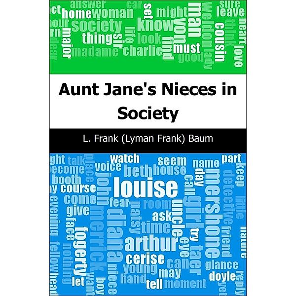 Aunt Jane's Nieces in Society / Trajectory Classics, L. Frank (Lyman Frank) Baum