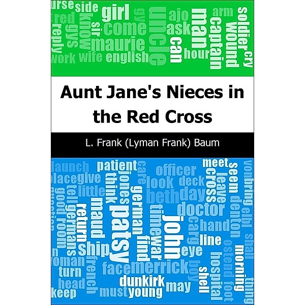 Aunt Jane's Nieces in the Red Cross / Trajectory Classics, L. Frank Baum