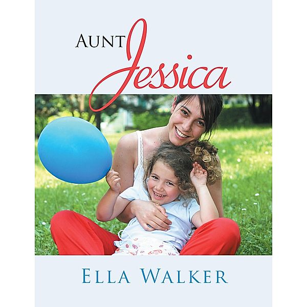 Aunt Jessica, Ella Walker