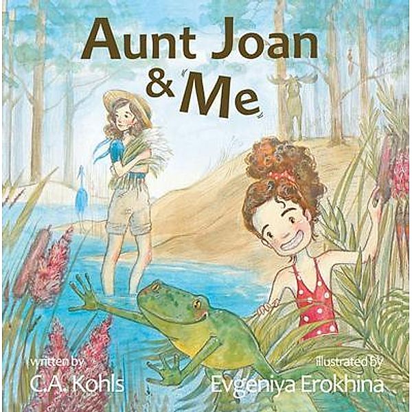 Aunt Joan & Me, C. A. Kohls