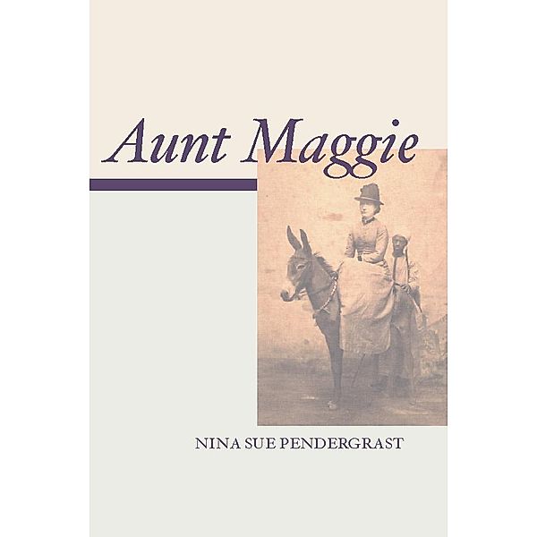 Aunt Maggie, Nina L. Pendergrast
