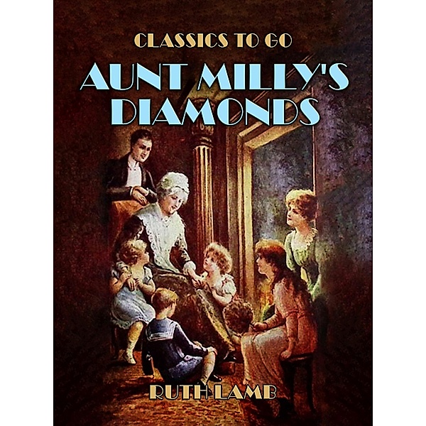 Aunt Milly's Diamonds, Ruth Lamb