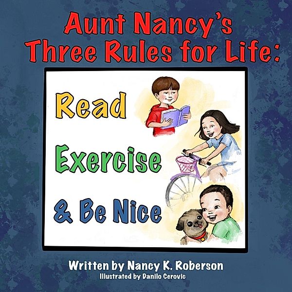 Aunt Nancy's Three Rules for Life, Nancy K. Roberson