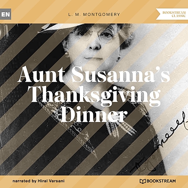 Aunt Susanna's Thanksgiving Dinner, L. M. Montgomery