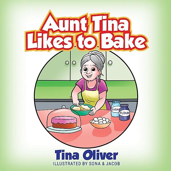 Aunt Tina Likes to Bake, Tina Oliver