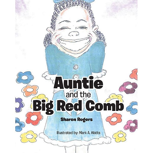 Auntie and the Big Red Comb, Sharon Rogers