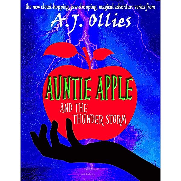 Auntie Apple and the Thunder Storm, A. J. Ollies