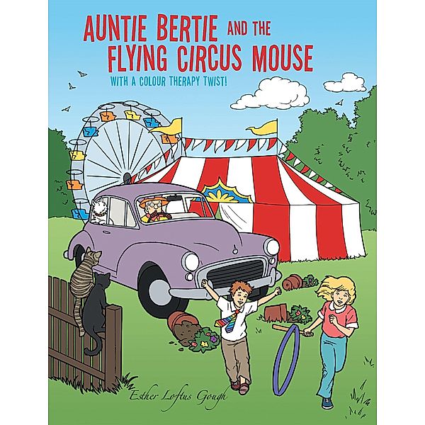 Auntie Bertie and the Flying Circus Mouse, Esther Loftus Gough