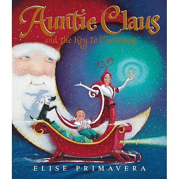 Auntie Claus and the Key to Christmas, Elise Primavera